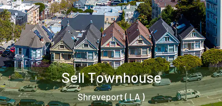  Sell Townhouse Shreveport ( LA )